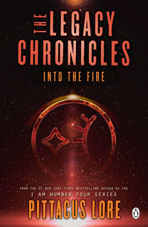 Book cover of Into the Fire: The Legacy Chronicles (Lorien Legacies Reborn #2)