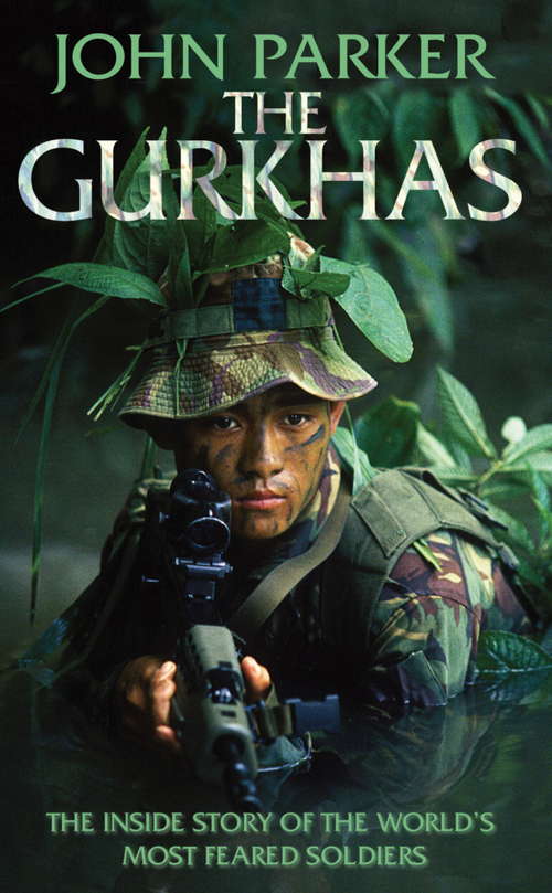 Book cover of The Gurkhas: The Inside Story Of The World's Most Feared Soldiers