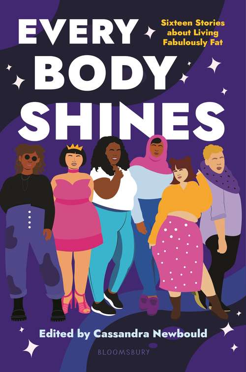 Book cover of Every Body Shines: Sixteen Stories About Living Fabulously Fat
