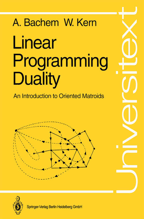 Book cover of Linear Programming Duality: An Introduction to Oriented Matroids (1992) (Universitext)