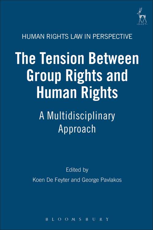 Book cover of The Tension Between Group Rights and Human Rights: A Multidisciplinary Approach (Human Rights Law in Perspective)