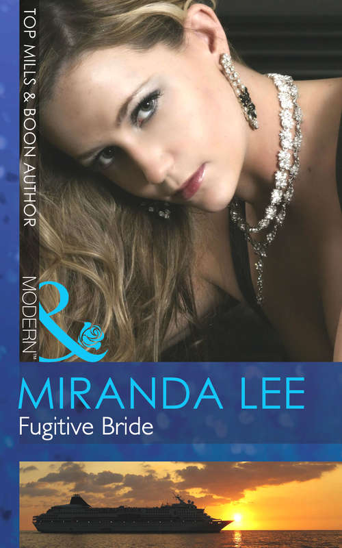 Book cover of Fugitive Bride (ePub First edition) (Mills And Boon Modern Ser.)