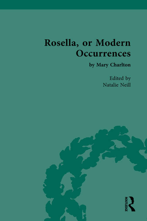 Book cover of Rosella, or Modern Occurrences: by Mary Charlton (Chawton House Library: Women's Novels)