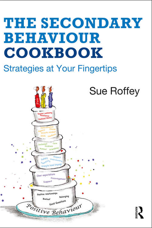 Book cover of The Secondary Behaviour Cookbook: Strategies at Your Fingertips