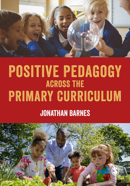 Book cover of Positive Pedagogy across the Primary Curriculum