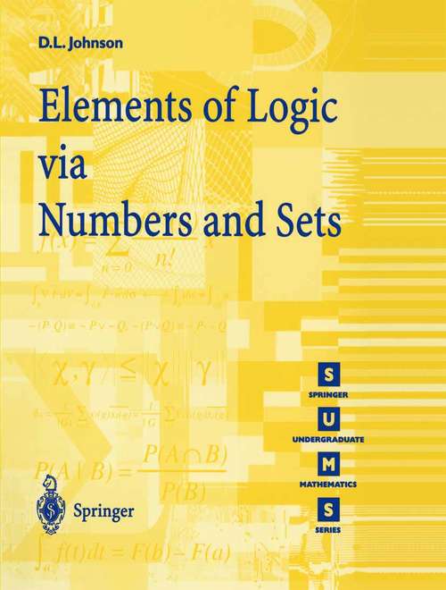Book cover of Elements of Logic via Numbers and Sets (1998) (Springer Undergraduate Mathematics Series)