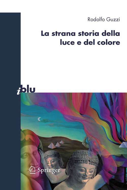 Book cover of La strana storia della luce e del colore (2011) (I blu)