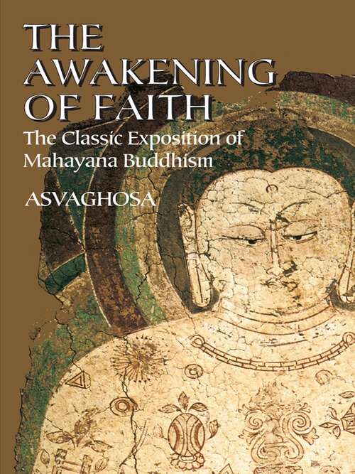 Book cover of The Awakening of Faith: The Classic Exposition of Mahayana Buddhism