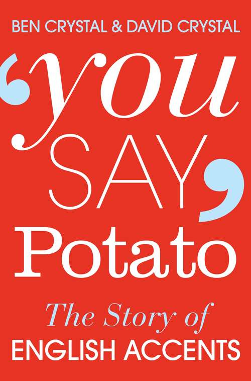 Book cover of You Say Potato: A Book About Accents