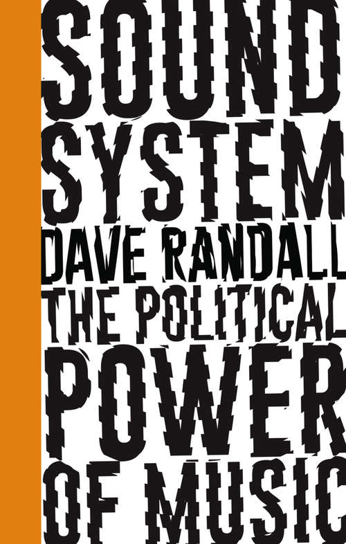 Book cover of Sound System: The Political Power of Music (Left Book Club)