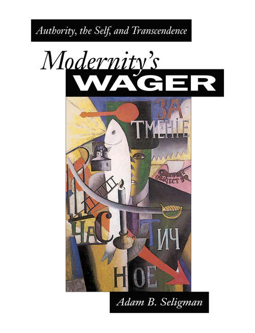 Book cover of Modernity's Wager: Authority, the Self, and Transcendence