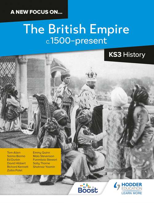 Book cover of A new focus on...The British Empire, c.1500–present for KS3 History