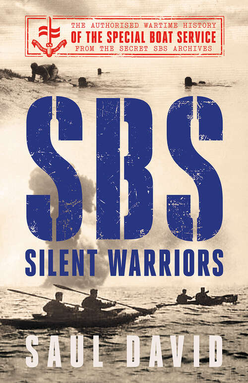 Book cover of SBS – Silent Warriors: The Authorised Wartime History