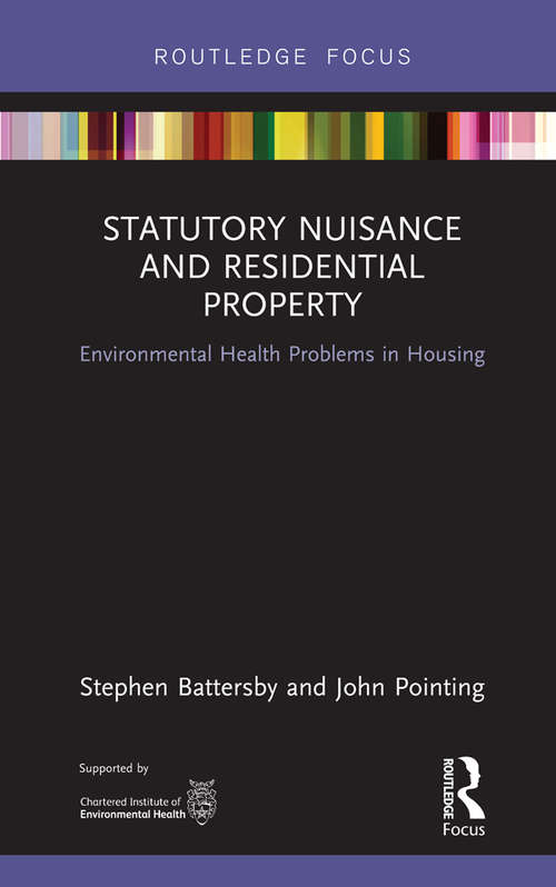 Book cover of Statutory Nuisance and Residential Property: Environmental Health Problems in Housing (Routledge Focus on Environmental Health)