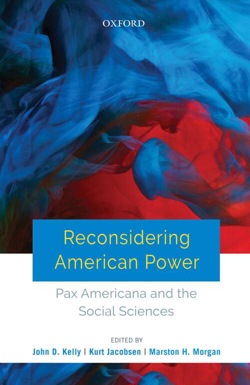 Book cover of Reconsidering American Power: Pax Americana and the Social Sciences