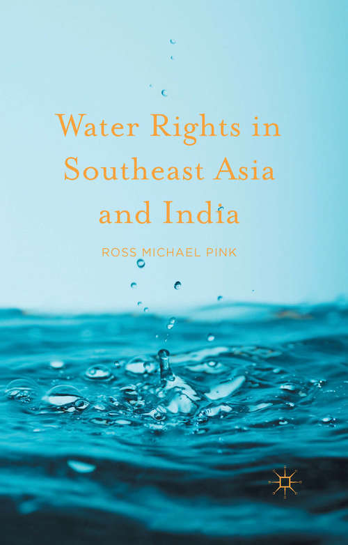 Book cover of Water Rights in Southeast Asia and India (1st ed. 2016)