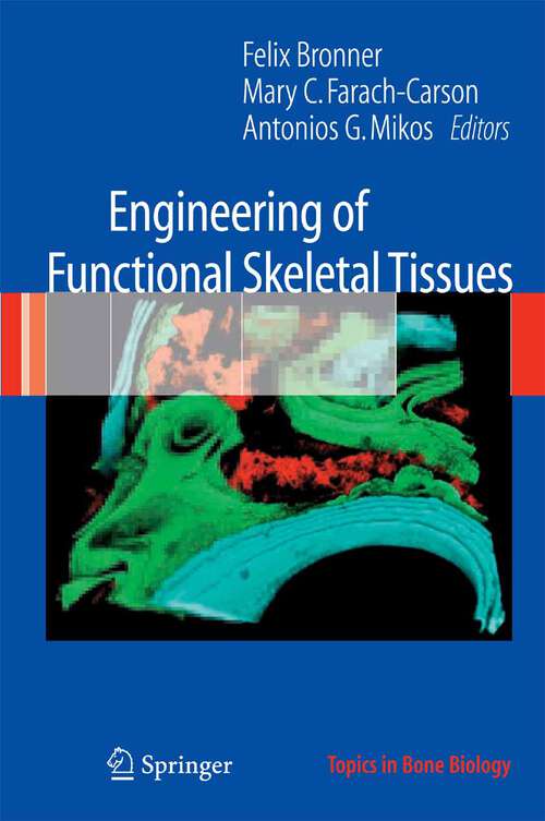 Book cover of Engineering of Functional Skeletal Tissues (2007) (Topics in Bone Biology #3)