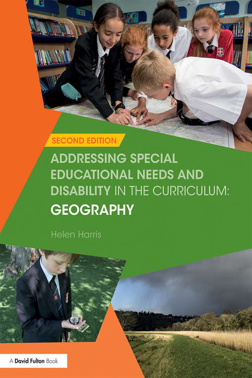 Book cover of Addressing Special Educational Needs and Disability in the Curriculum: Geography (2) (Addressing SEND in the Curriculum)