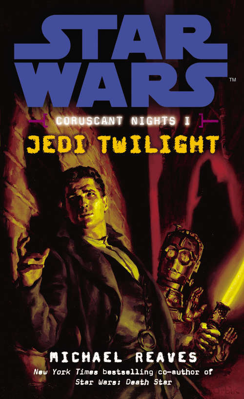 Book cover of Star Wars: Coruscant Nights I - Jedi Twilight (Star Wars #5)
