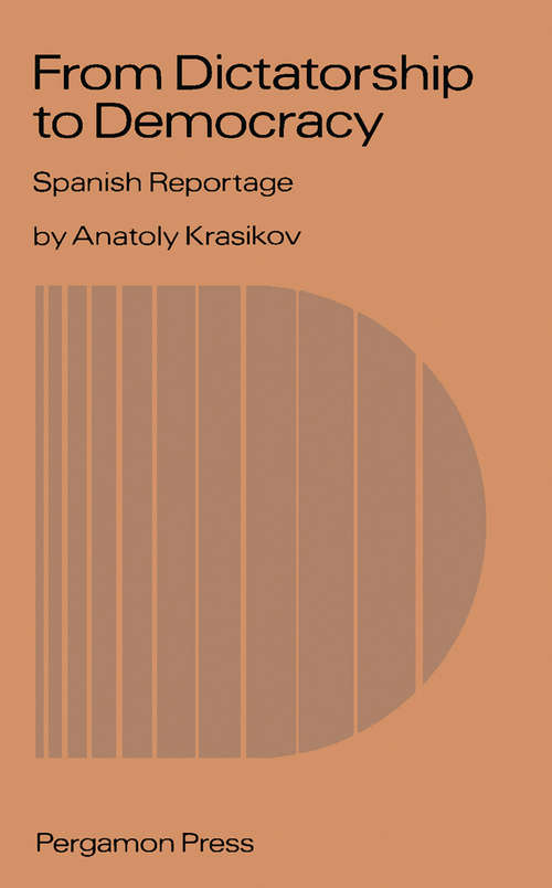 Book cover of From Dictatorship to Democracy: Spanish Reportage
