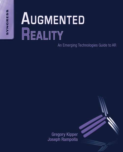 Book cover of Augmented Reality: An Emerging Technologies Guide to AR