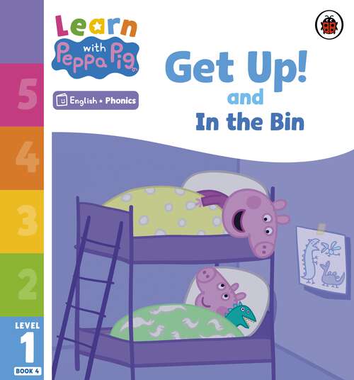 Book cover of Learn with Peppa Phonics Level 1 Book 4 – Get Up! and In the Bin (Learn with Peppa)