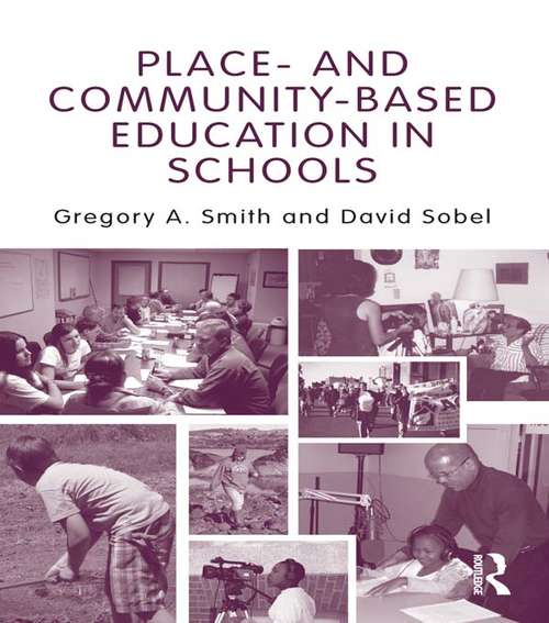 Book cover of Place- and Community-Based Education in Schools (Sociocultural, Political, and Historical Studies in Education)