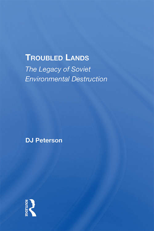 Book cover of Troubled Lands: The Legacy Of Soviet Environmental Destruction
