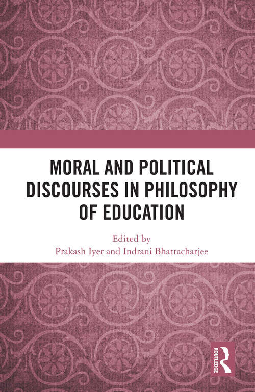 Book cover of Moral and Political Discourses in Philosophy of Education