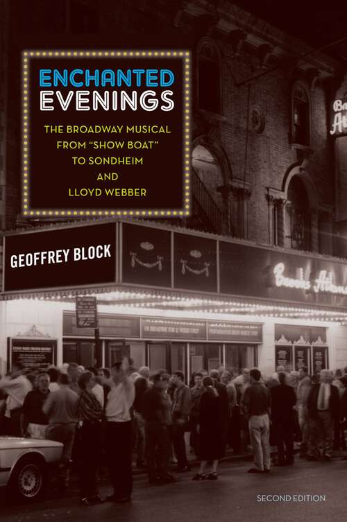 Book cover of Enchanted Evenings: The Broadway Musical from 'Show Boat' to Sondheim and Lloyd Webber (2)