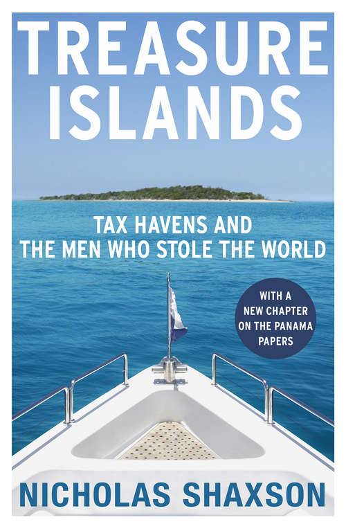 Book cover of Treasure Islands: Tax Havens and the Men who Stole the World