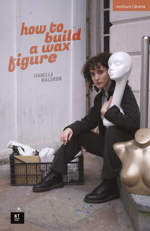 Book cover of how to build a wax figure (Modern Plays)