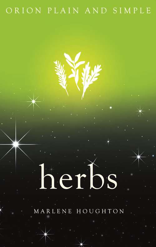 Book cover of Herbs, Orion Plain and Simple: The Only Book You&#39;ll Ever Need (Plain and Simple)