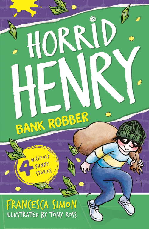 Book cover of Horrid Henry Robs the Bank: Book 17 (Horrid Henry)