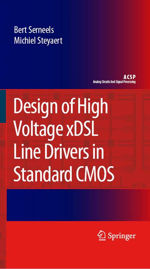 Book cover of Design of High Voltage xDSL Line Drivers in Standard CMOS (2008) (Analog Circuits and Signal Processing)