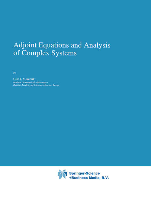 Book cover of Adjoint Equations and Analysis of Complex Systems (1995) (Mathematics and Its Applications #295)