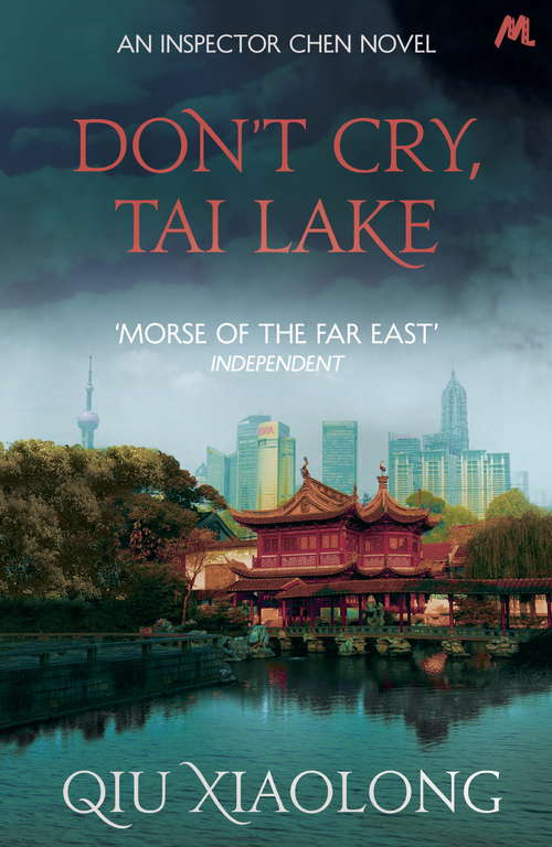 Book cover of Don't Cry, Tai Lake: Inspector Chen 7 (As heard on Radio 4 #7)