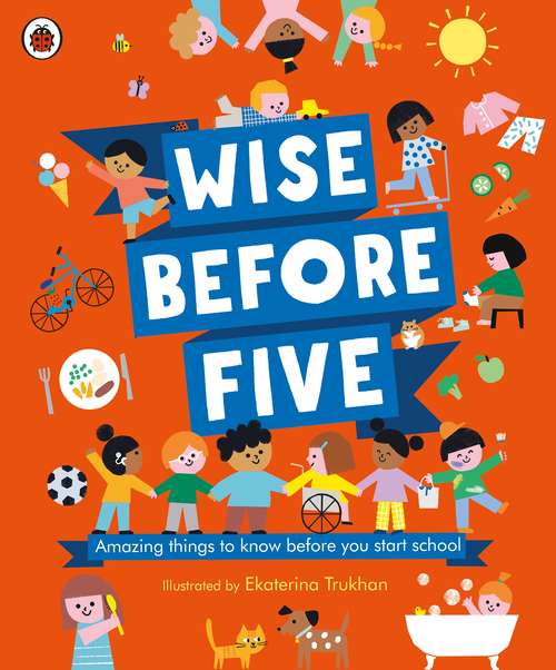 Book cover of Wise Before Five: Amazing things to know before you start school
