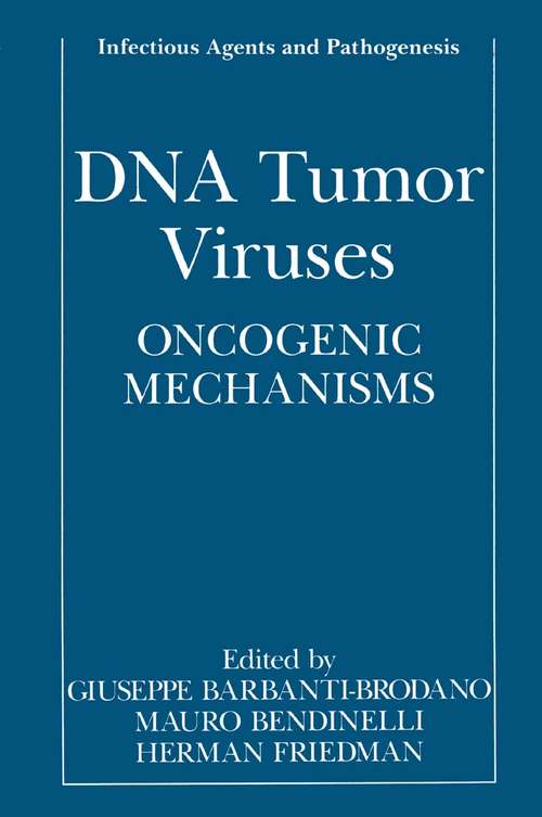 Book cover of DNA Tumor Viruses: Oncogenic Mechanisms (1995) (Infectious Agents and Pathogenesis)