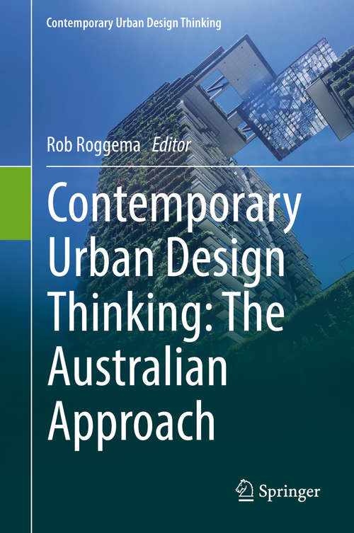 Book cover of Contemporary Urban Design Thinking: The Australian Approach (1st ed. 2019) (Contemporary Urban Design Thinking)