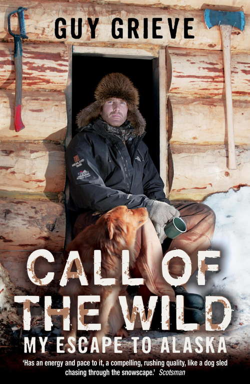 Book cover of Call of the Wild: My Escape to Alaska