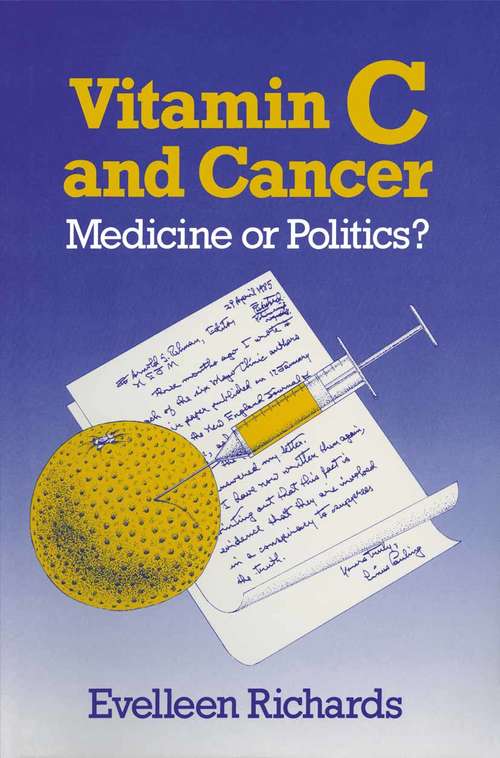 Book cover of Vitamin C and Cancer: Medicine or Politics? (1st ed. 1991)
