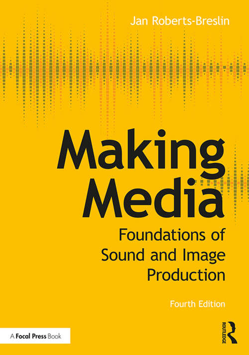 Book cover of Making Media: Foundations of Sound and Image Production