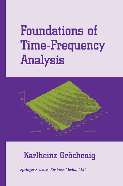 Book cover of Foundations of Time-Frequency Analysis (2001) (Applied and Numerical Harmonic Analysis)