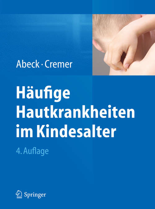 Book cover of Häufige Hautkrankheiten im Kindesalter: Klinik - Diagnose - Therapie (4. Aufl. 2015)