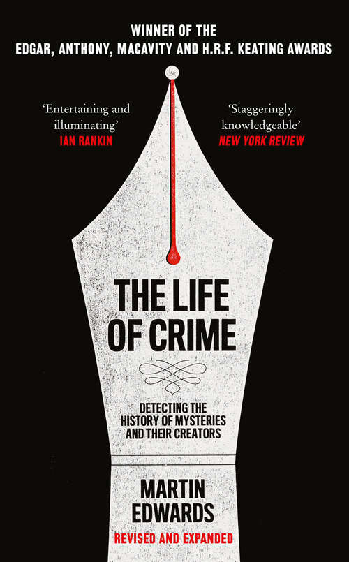 Book cover of The Life of Crime: Detecting the History of Mysteries and their Creators (ePub edition)