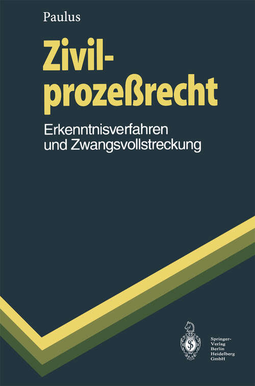 Book cover of Zivilprozeßrecht: Erkenntnisverfahren und Zwangsvollstreckung (1996) (Springer-Lehrbuch)