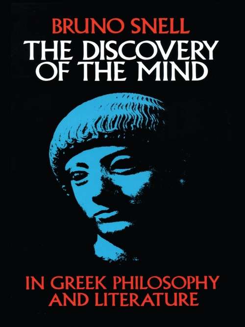 Book cover of The Discovery of the Mind: in Greek Philosophy and Literature