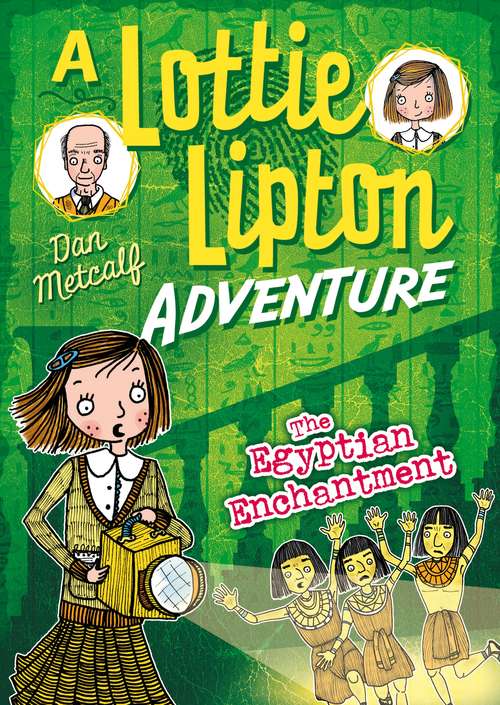 Book cover of The Egyptian Enchantment A Lottie Lipton Adventure: A Lottie Lipton Adventure (The Lottie Lipton Adventures)