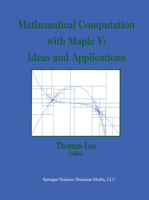 Book cover of Mathematical Computation with Maple V: Proceedings of the Maple Summer Workshop and Symposium, University of Michigan, Ann Arbor, June 28–30, 1993 (1993)